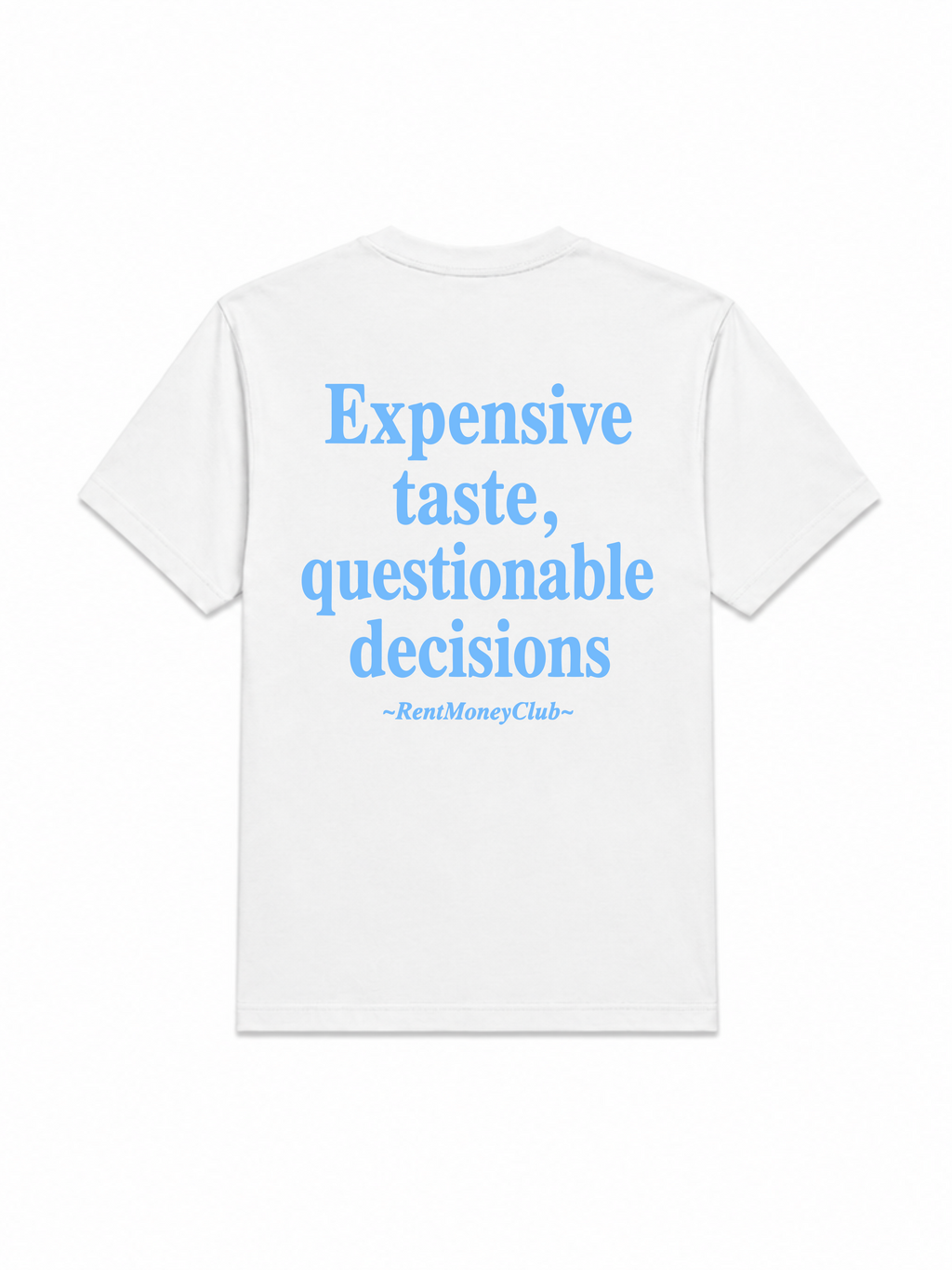 Expensive taste Shirt