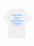Expensive taste Shirt